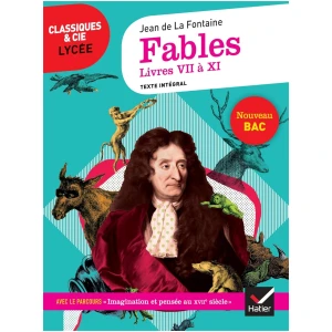 Fables de La Fontaine, Livres VII à XI: suivi du parcours « Imagination et pensée au XVIIe siècle »