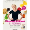 La Méthode Glucose Goddess - Le programme scientifique de 4 semaines pour réduire vos fringales, retrouver votre énergie et vous sentir en pleine forme