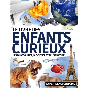 Le Livre des Enfants Curieux: L’encyclopédie de 6 ans à 10 ans pour découvrir et tout savoir sur les dinosaures , l’astronomie , les animaux , la ... à toutes les questions ( CP CE1 CE2 CM1 CM2 )