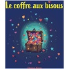 Le coffre aux bisous: Une aventure féérique au royaume des merveilles pour les enfants de 3 à 6 ans