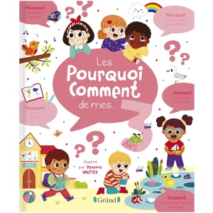 Les pourquoi-comment de mes 3 ans – Album documentaire avec 130 questions – À partir de 3 ans