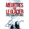 Meurtres sur le glacier (Laura Badía, criminologue)