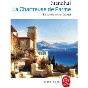 La Chartreuse de Parme, Stendhal - Prépas scientifiques 2018-2019 - Classiques de poche